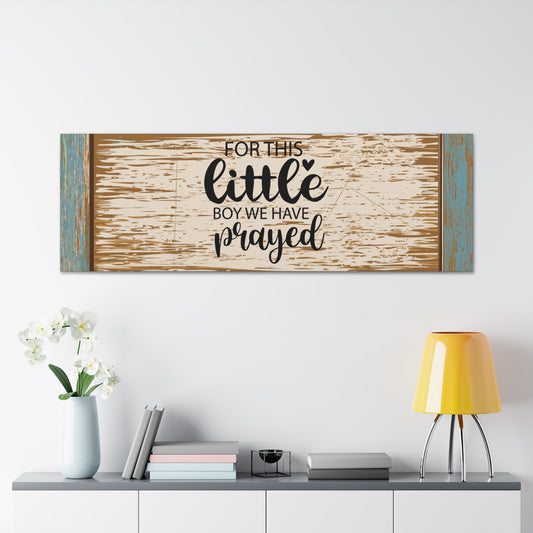 "For This Little Boy We Have Prayed" Wall Art - Weave Got Gifts - Unique Gifts You Won’t Find Anywhere Else!