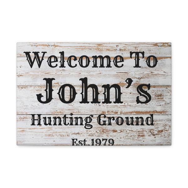 "Welcome To My Hunting Ground" Custom Sign - Weave Got Gifts - Unique Gifts You Won’t Find Anywhere Else!