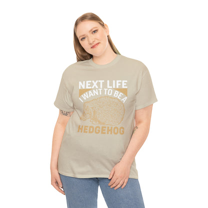 "Next Life I Want To Be A Hedgehog" T-Shirt - Weave Got Gifts - Unique Gifts You Won’t Find Anywhere Else!