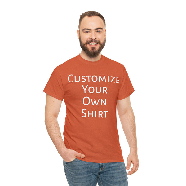 Create Your Own Shirt (White Font) - Weave Got Gifts - Unique Gifts You Won’t Find Anywhere Else!