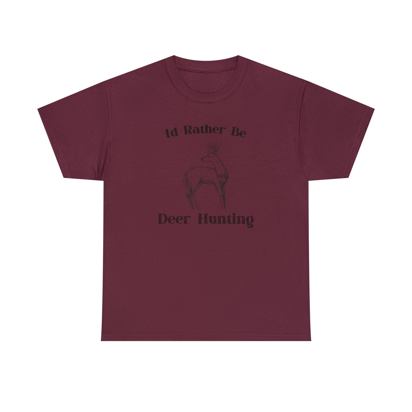 "I'd Rather Be Hunting" T-Shirt - Weave Got Gifts - Unique Gifts You Won’t Find Anywhere Else!