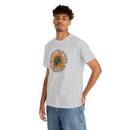 "Be A Sunflower" T-shirt - Weave Got Gifts - Unique Gifts You Won’t Find Anywhere Else!