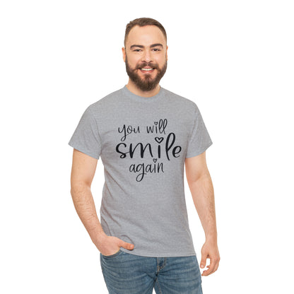 "You Will Smile Again" T-Shirt - Weave Got Gifts - Unique Gifts You Won’t Find Anywhere Else!