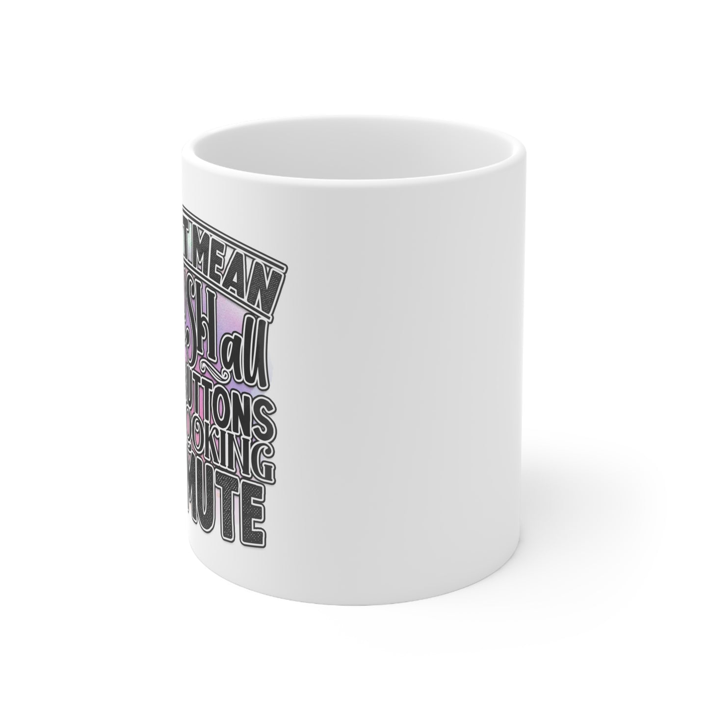 Humorous coffee mug for women
