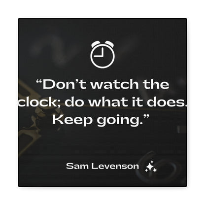 "Don't Watch The Clock, Keep Going" Wall Art - Weave Got Gifts - Unique Gifts You Won’t Find Anywhere Else!