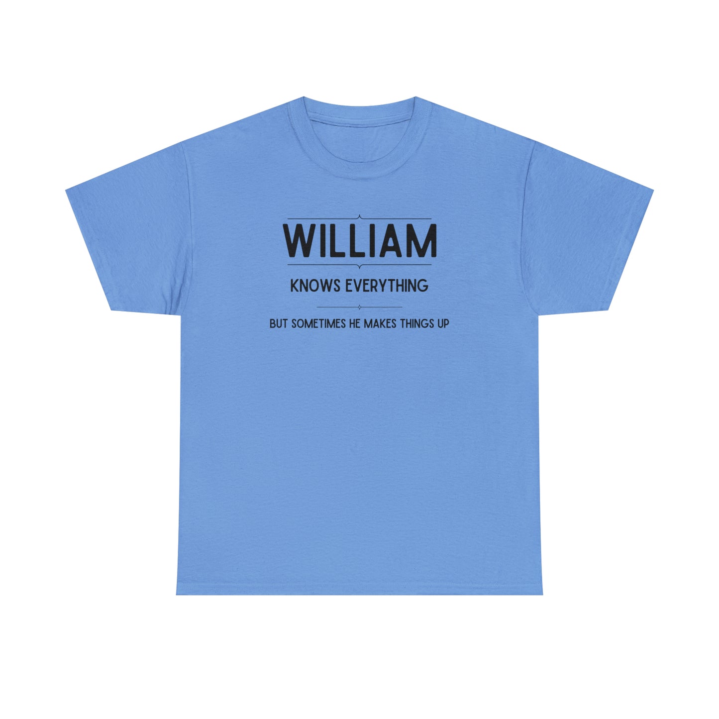 "William Knows Everything" T-shirt - Weave Got Gifts - Unique Gifts You Won’t Find Anywhere Else!