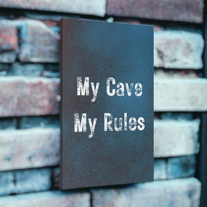 My Cave My Rules wall art with dark rustic background
