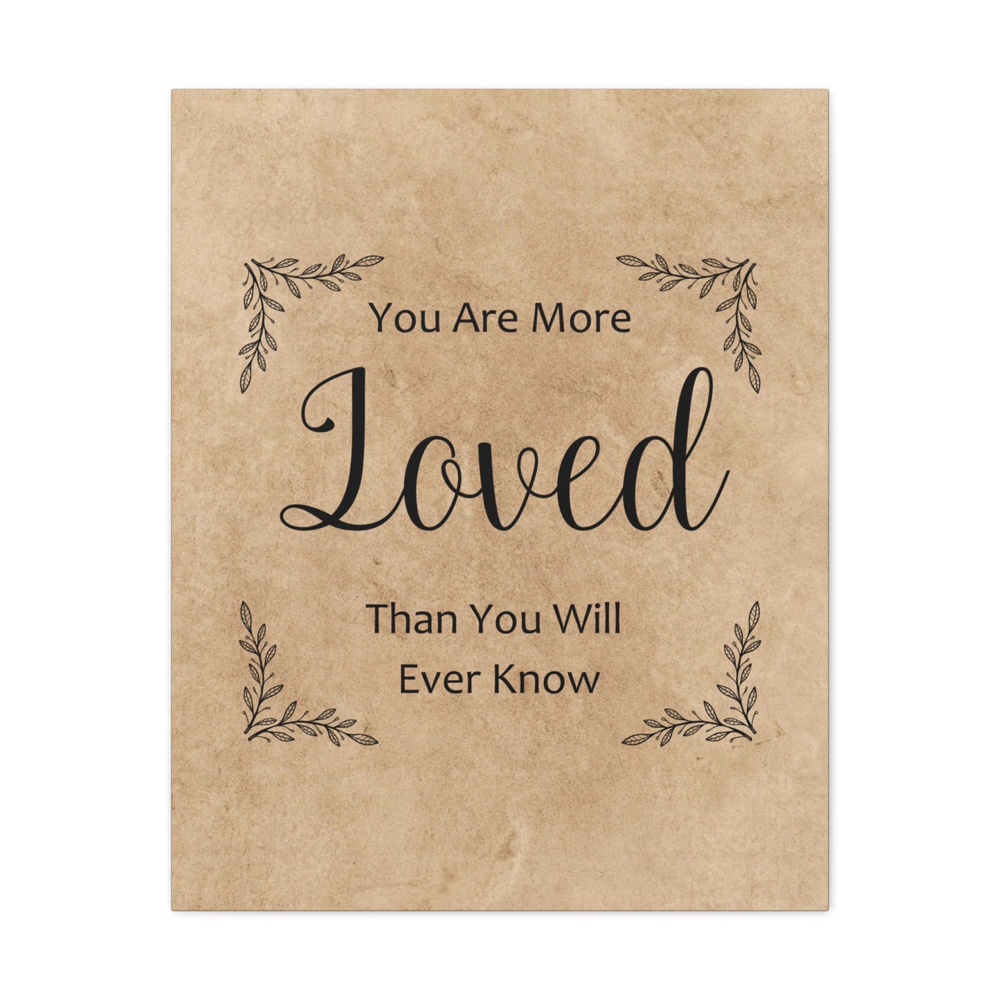 "You Are More Loved Than You Will Ever Know" Wall Art - Weave Got Gifts - Unique Gifts You Won’t Find Anywhere Else!