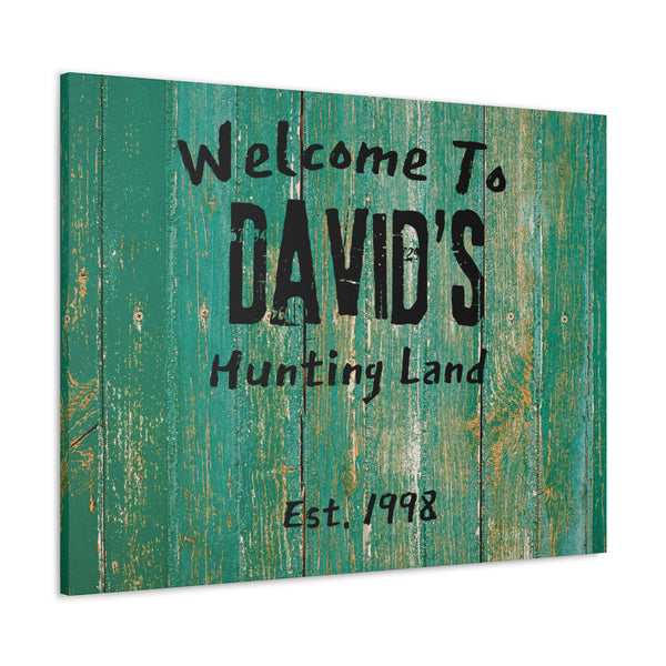 "Welcome To David's Hunting Land" Custom Wall Art - Weave Got Gifts - Unique Gifts You Won’t Find Anywhere Else!