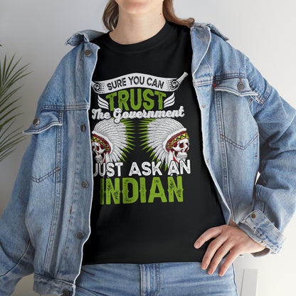 "Sure You Can Trust The Government" T-Shirt - Weave Got Gifts - Unique Gifts You Won’t Find Anywhere Else!