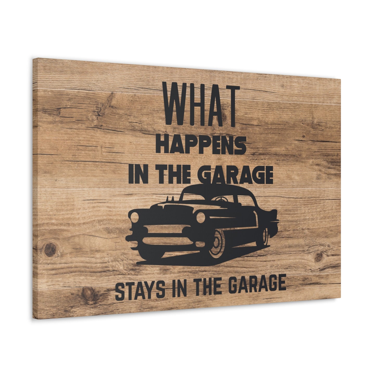 "What Happens In The Garage, Stays In The Garage" Wall Art - Weave Got Gifts - Unique Gifts You Won’t Find Anywhere Else!