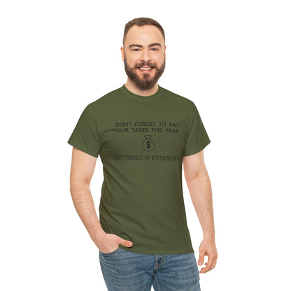 "Tax Reminder" T-Shirt - Weave Got Gifts - Unique Gifts You Won’t Find Anywhere Else!