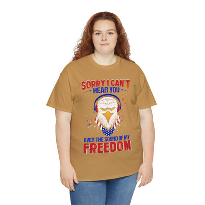 "Can't Hear You Over The Sound Of My Freedom" T-Shirt - Weave Got Gifts - Unique Gifts You Won’t Find Anywhere Else!