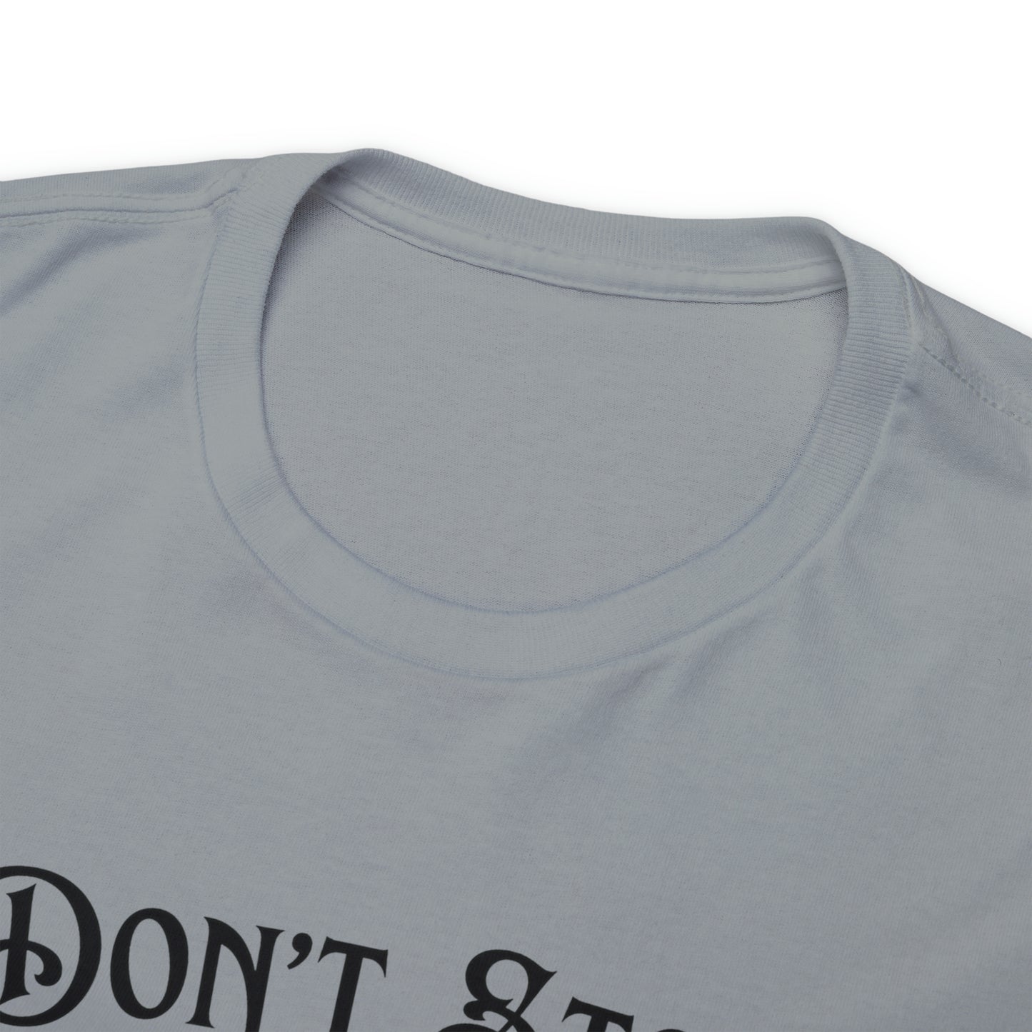 "Don't Stop Beer-lievin" T-Shirt - Weave Got Gifts - Unique Gifts You Won’t Find Anywhere Else!