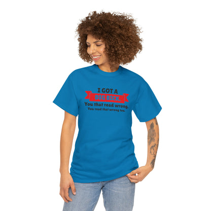 "I Got A Big Bick" T-Shirt - Weave Got Gifts - Unique Gifts You Won’t Find Anywhere Else!