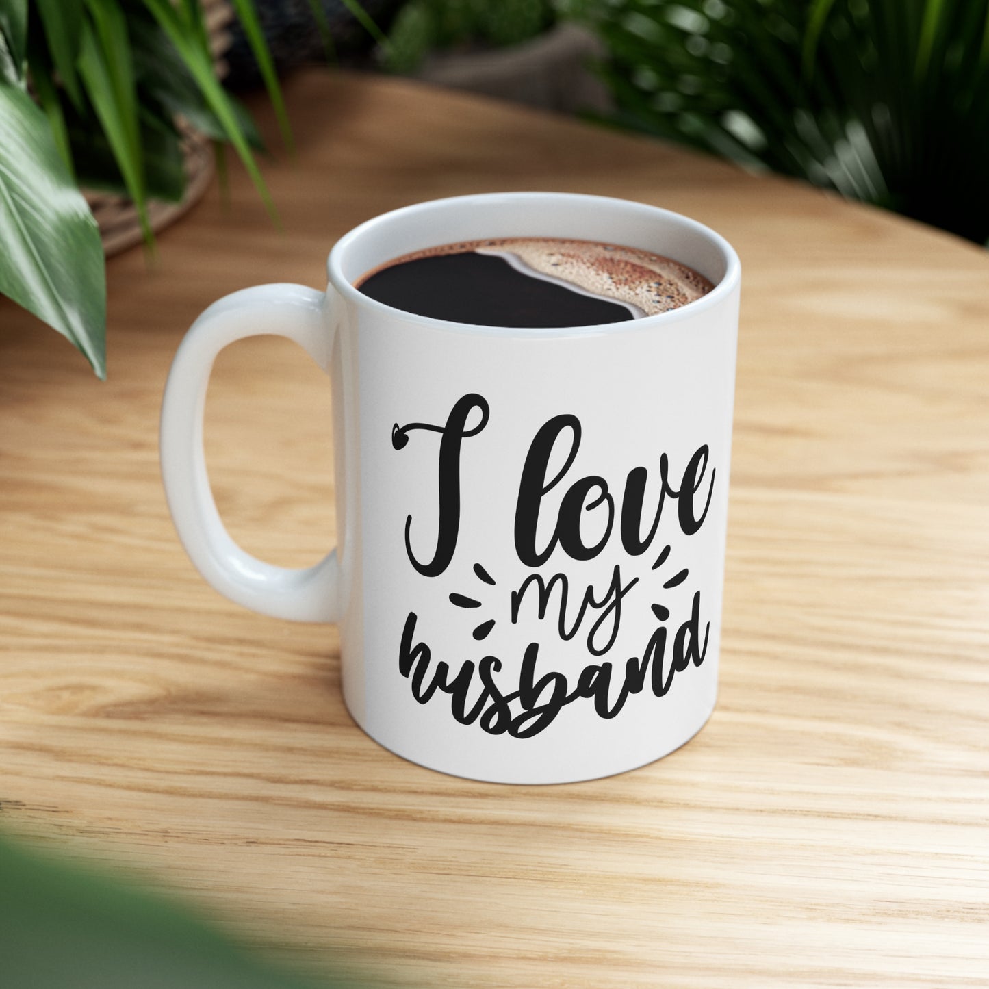 I love my husband coffee mug with heartwarming message
