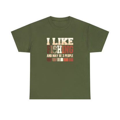 "I Like Fishing & Like 3 People" T-Shirt - Weave Got Gifts - Unique Gifts You Won’t Find Anywhere Else!