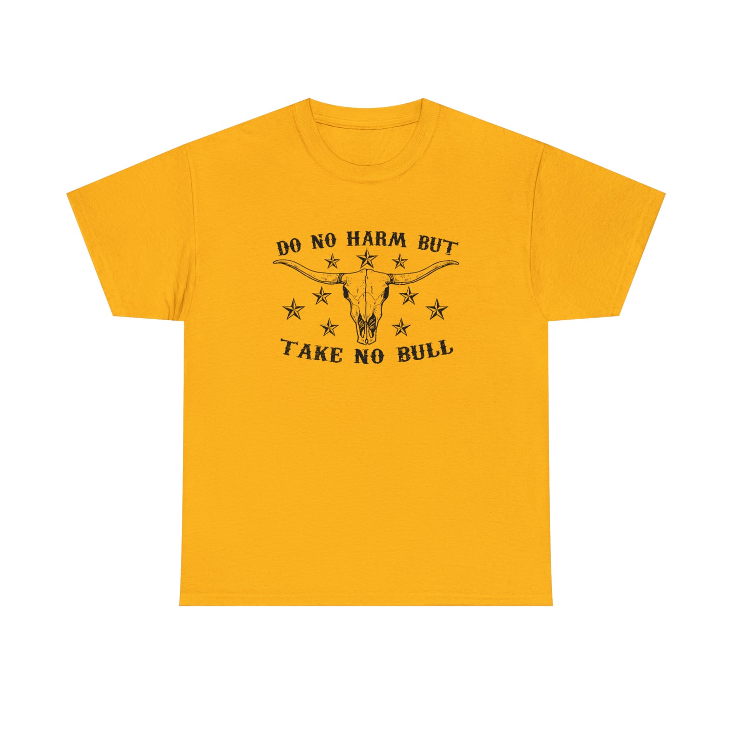 "Do No Harm, Take No Bull" T-Shirt - Weave Got Gifts - Unique Gifts You Won’t Find Anywhere Else!