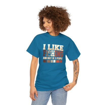 "I Like Fishing & Like 3 People" T-Shirt - Weave Got Gifts - Unique Gifts You Won’t Find Anywhere Else!