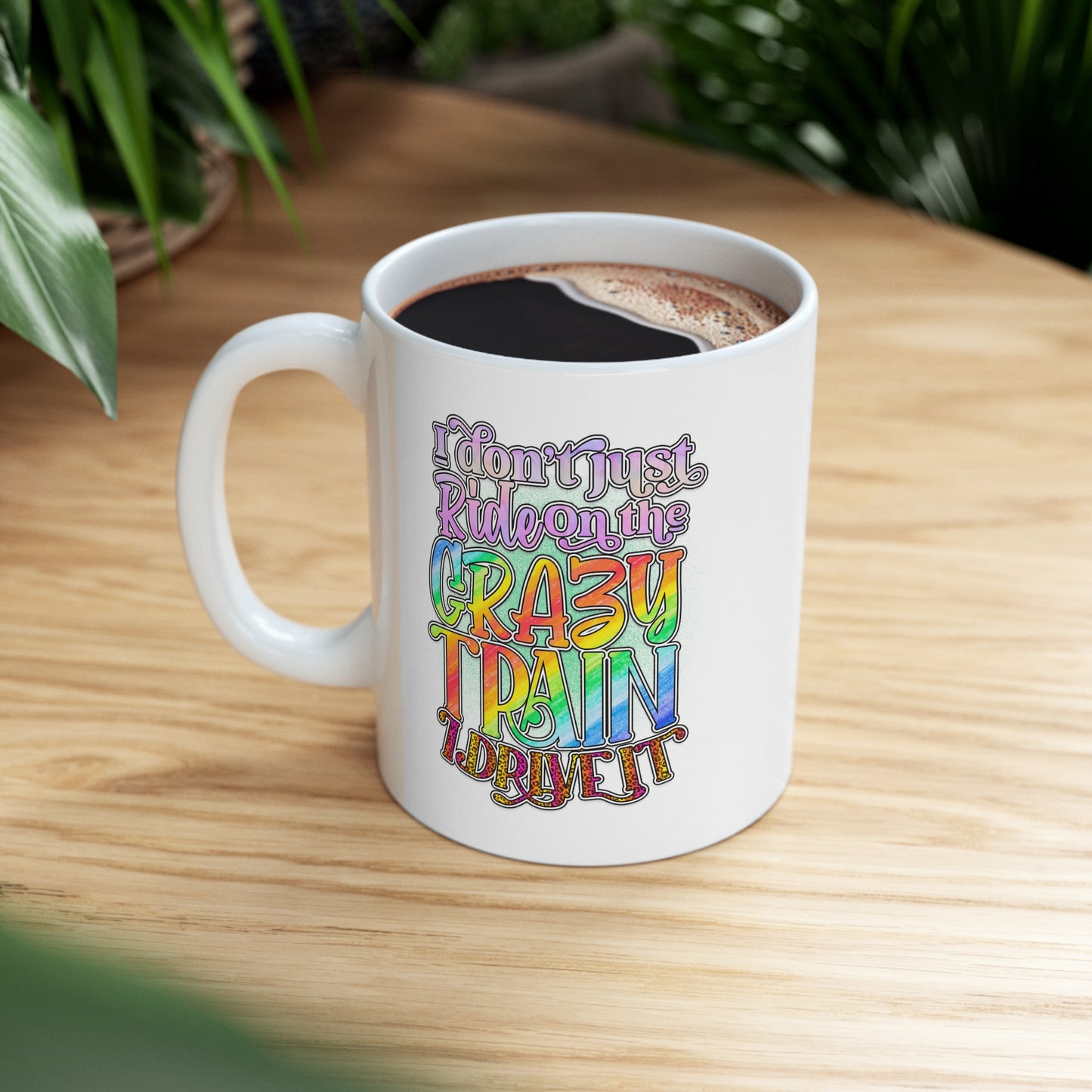 "I Drive The Crazy Train" Mug 11oz - Weave Got Gifts - Unique Gifts You Won’t Find Anywhere Else!