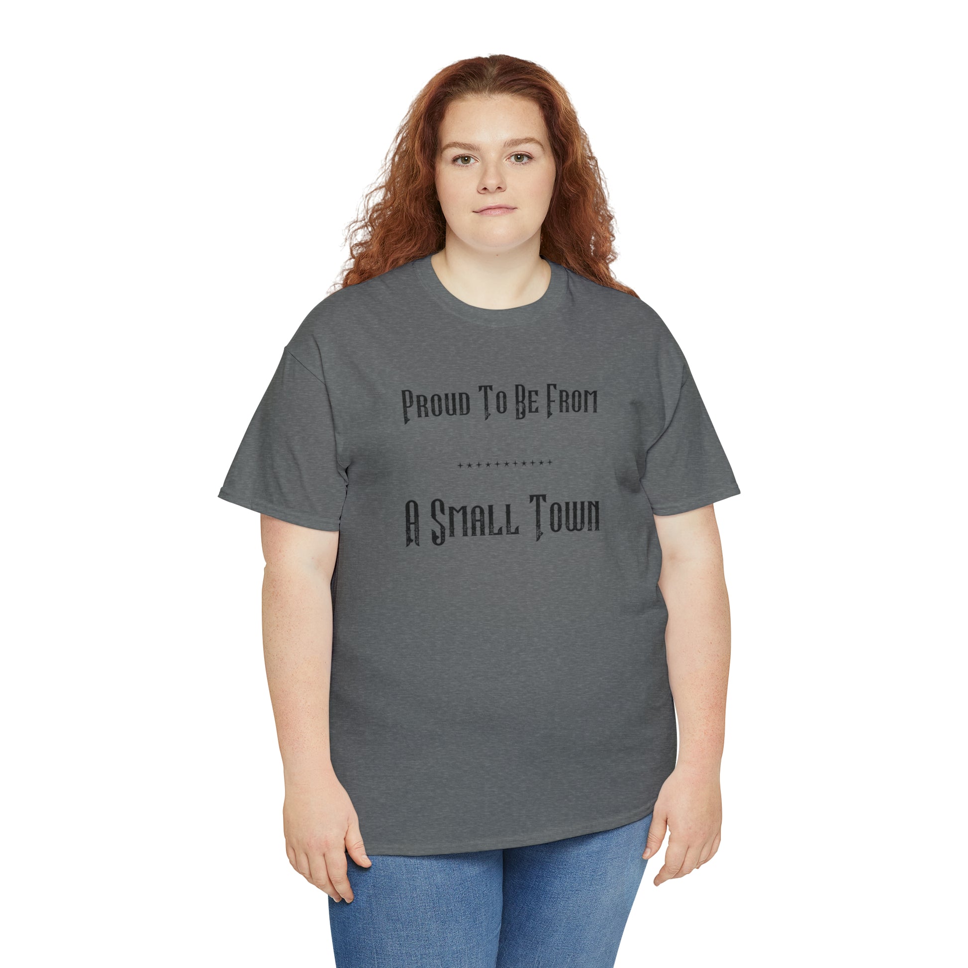 "Proud To Be From A Small Town" T-Shirt - Weave Got Gifts - Unique Gifts You Won’t Find Anywhere Else!