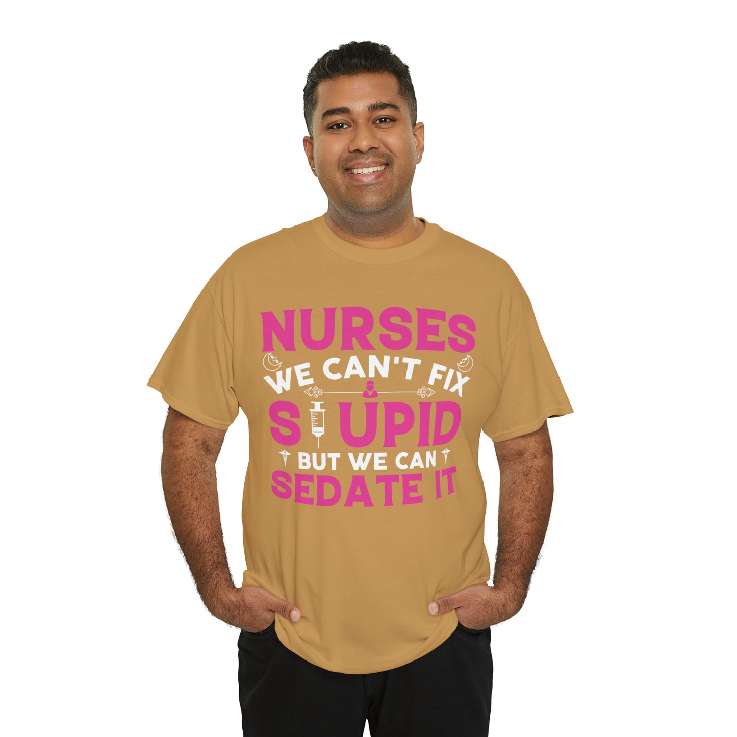 "Nurses - We Can't Fix Stupid" T-Shirt - Weave Got Gifts - Unique Gifts You Won’t Find Anywhere Else!