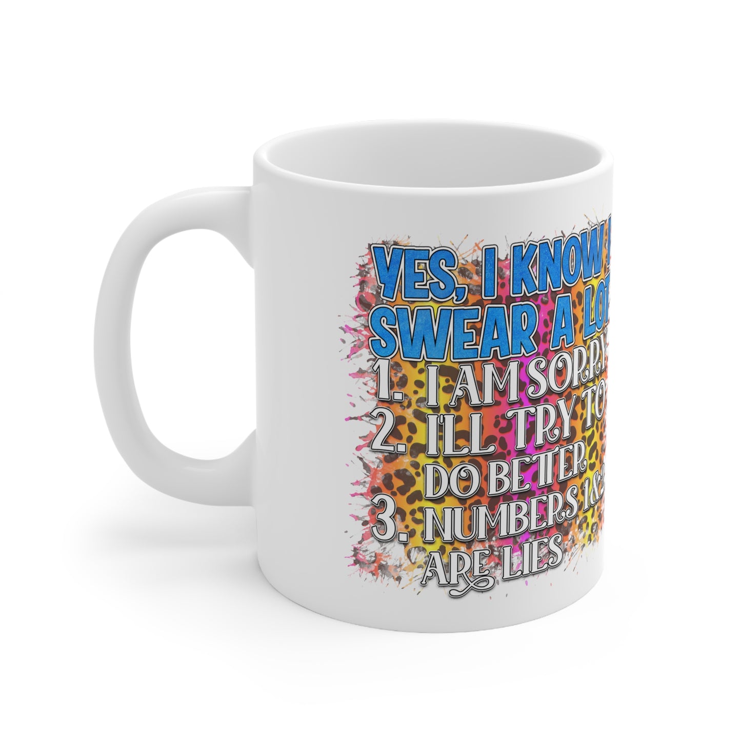 "Lead and BPA-free 'Yes I Swear Alot' mug for safe and enjoyable drinking."