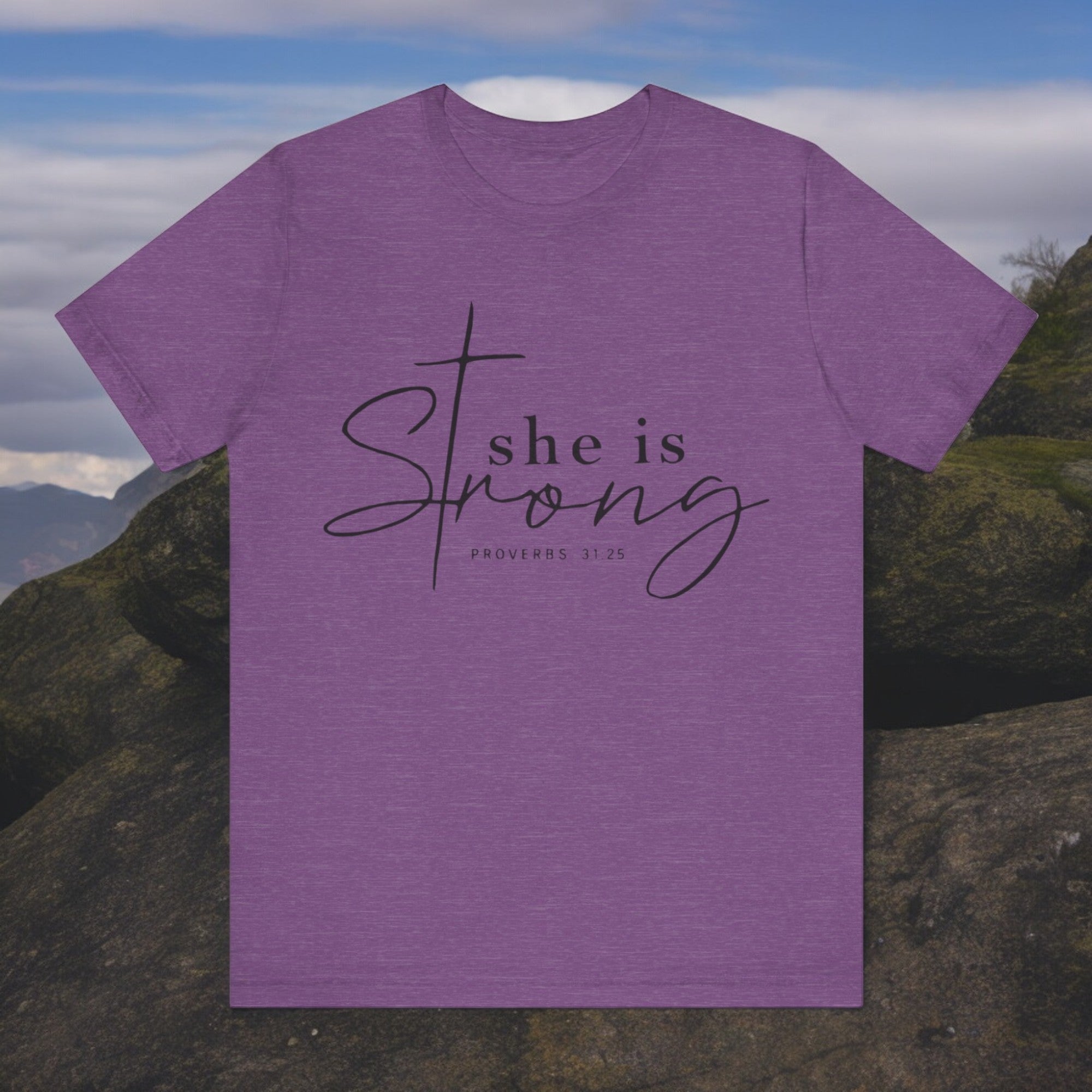 She is Strong - Proverbs 31:25: T-Shirt