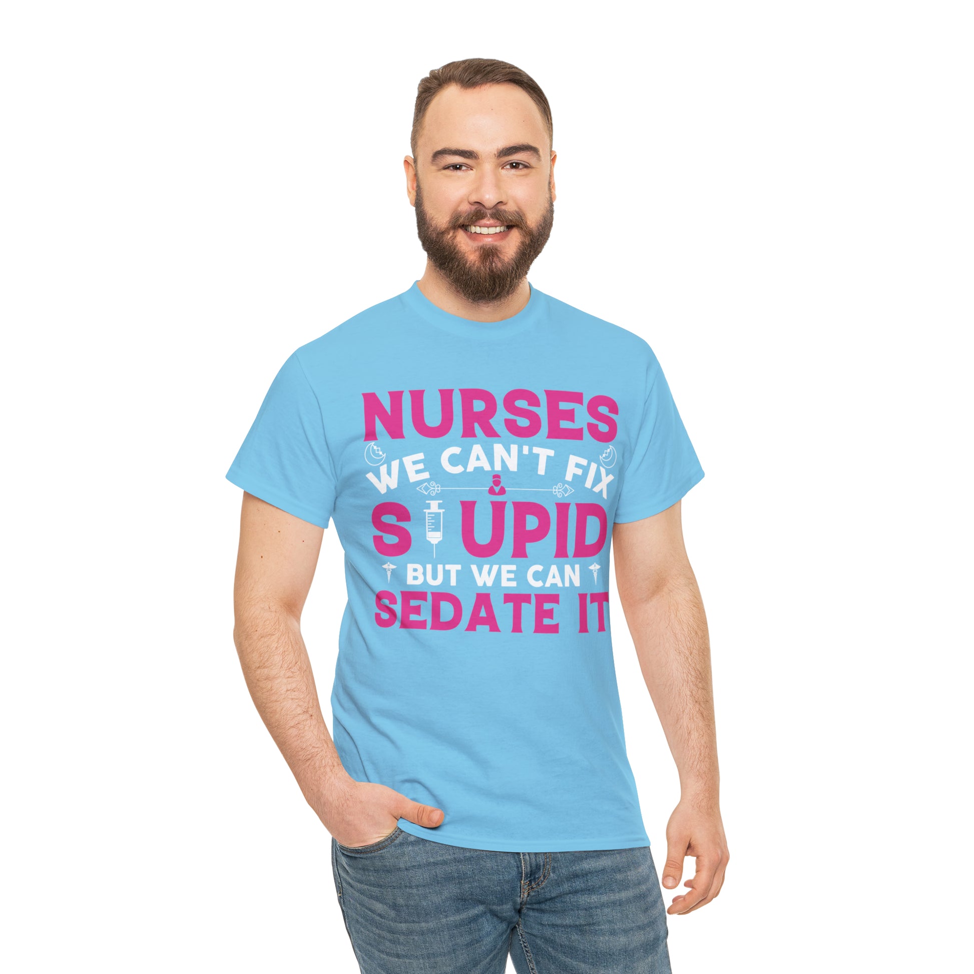 "Nurses - We Can't Fix Stupid" T-Shirt - Weave Got Gifts - Unique Gifts You Won’t Find Anywhere Else!