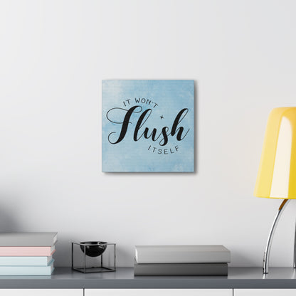 "It Won't Flush Itself" Wall Art - Weave Got Gifts - Unique Gifts You Won’t Find Anywhere Else!