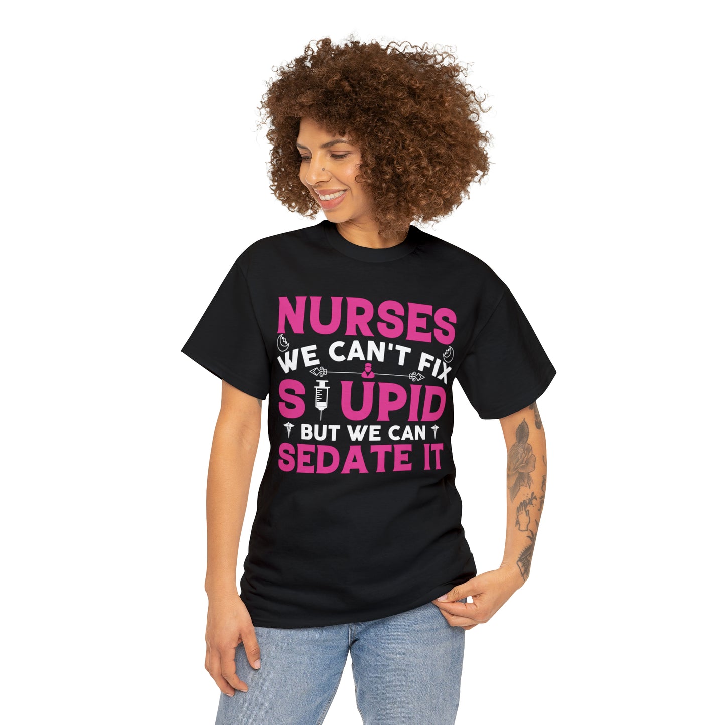 "Nurses - We Can't Fix Stupid" T-Shirt - Weave Got Gifts - Unique Gifts You Won’t Find Anywhere Else!