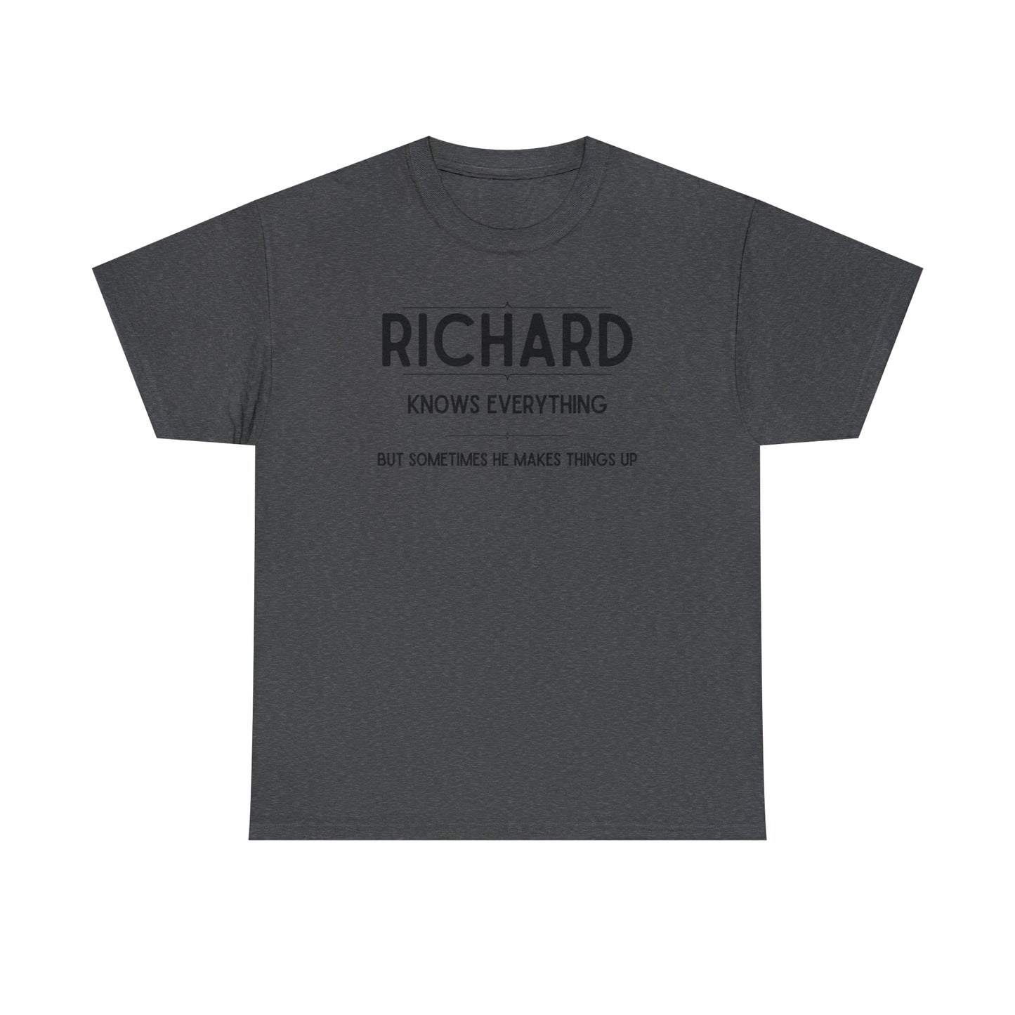 "Richard Knows Everything" T-Shirt - Weave Got Gifts - Unique Gifts You Won’t Find Anywhere Else!