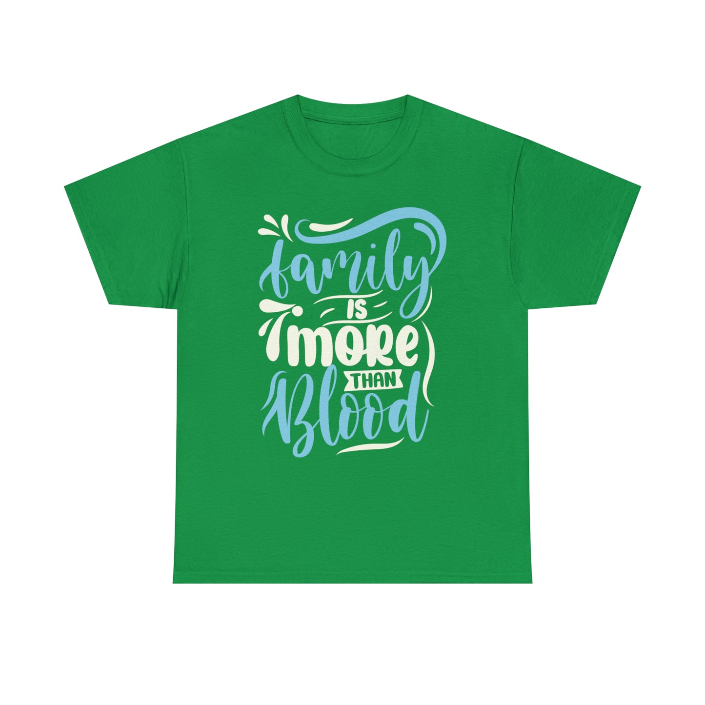 "Family Is More Than Blood" T-Shirt - Weave Got Gifts - Unique Gifts You Won’t Find Anywhere Else!