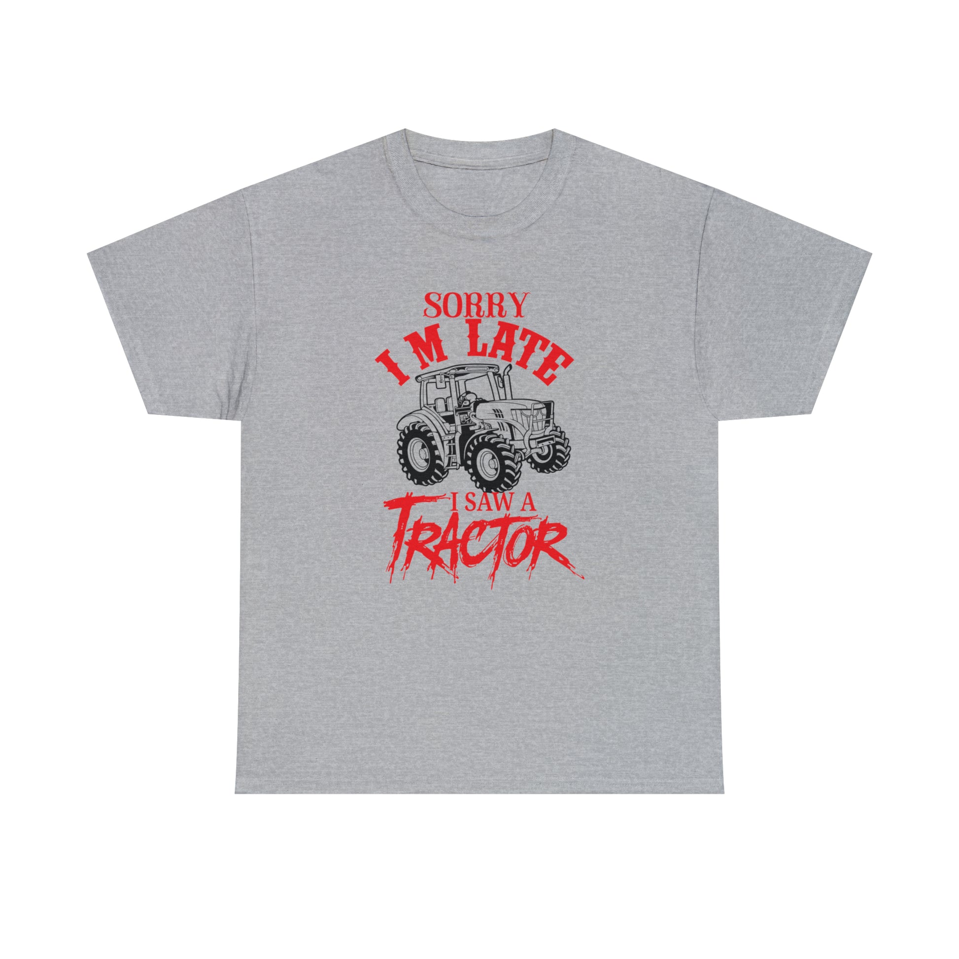 "Sorry I'm Late, I Saw A Tractor" T-Shirt - Weave Got Gifts - Unique Gifts You Won’t Find Anywhere Else!