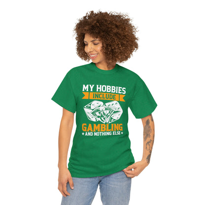 "Gambling Hobby" T-Shirt - Weave Got Gifts - Unique Gifts You Won’t Find Anywhere Else!