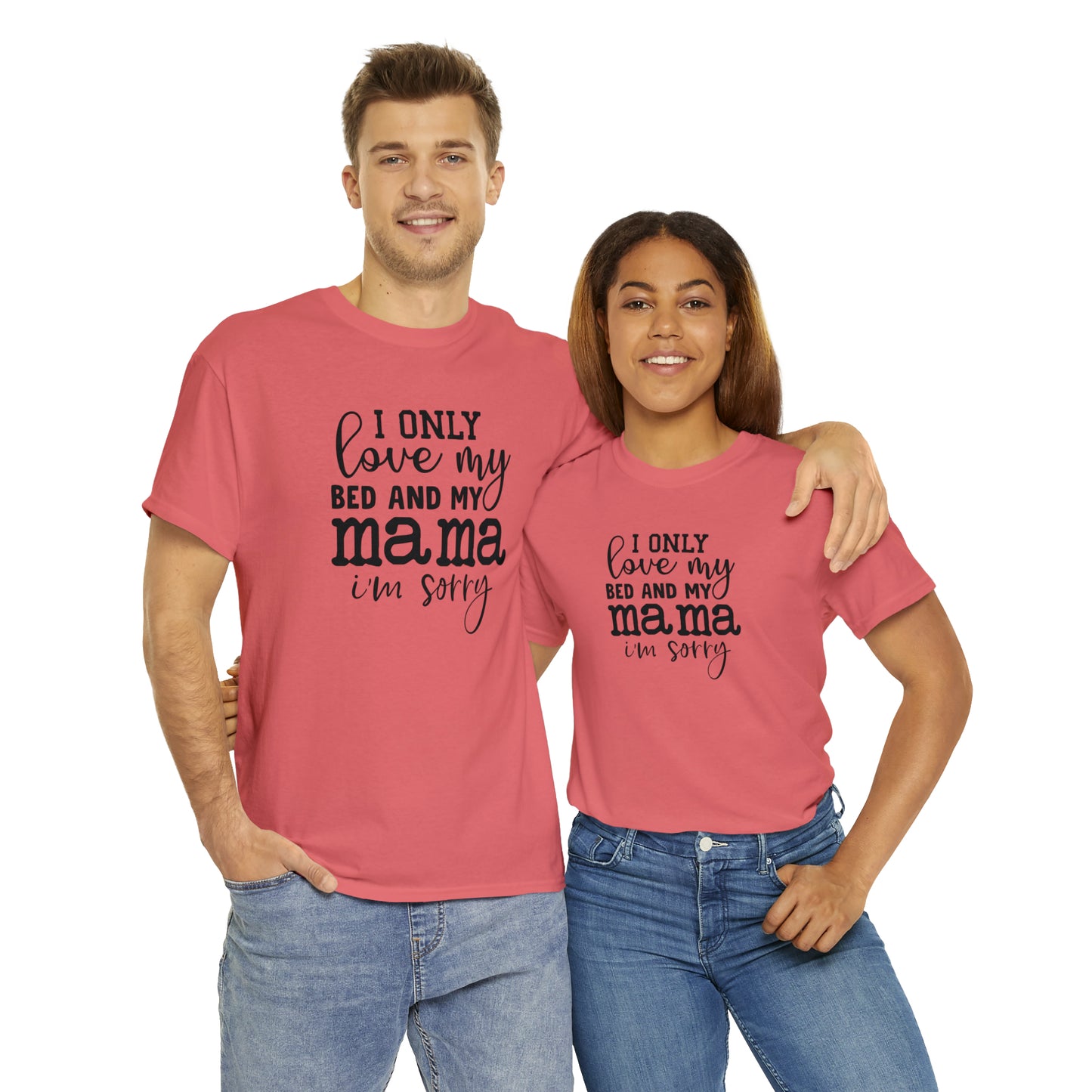 "I Only Love My Bed & My Mama" T-Shirt - Weave Got Gifts - Unique Gifts You Won’t Find Anywhere Else!