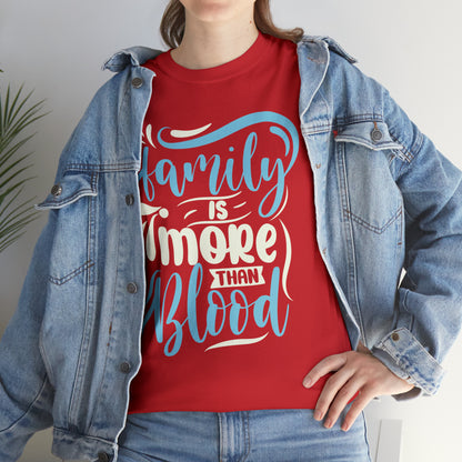 Family is more than blood shirt
