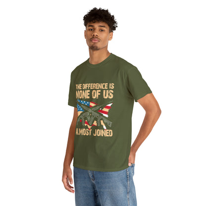 "None Of Us Almost Joined" Veteran T-Shirt - Weave Got Gifts - Unique Gifts You Won’t Find Anywhere Else!