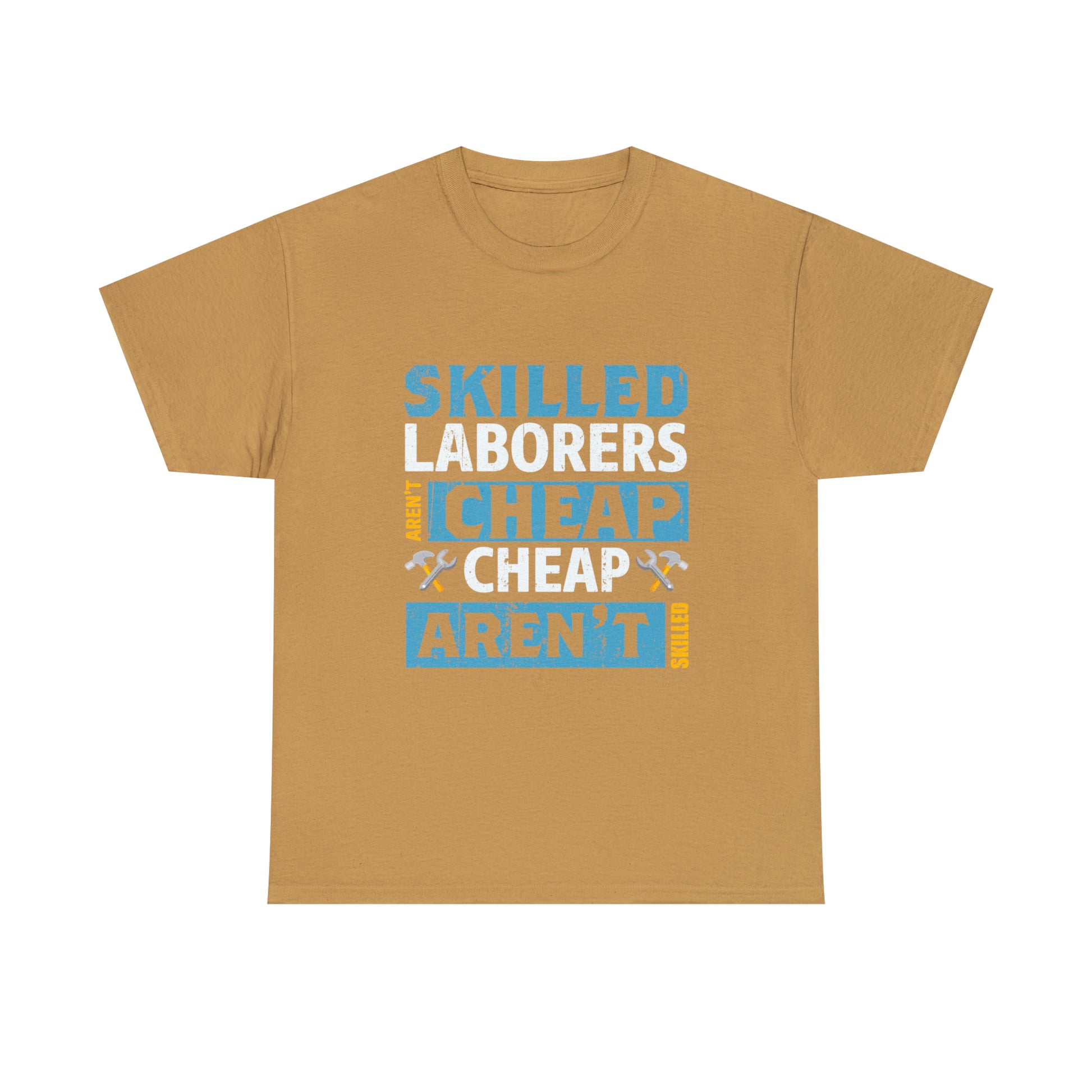 Durable "Skilled Labor" t-shirt with a powerful message on quality work.