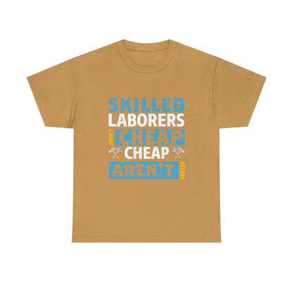 Durable "Skilled Labor" t-shirt with a powerful message on quality work.