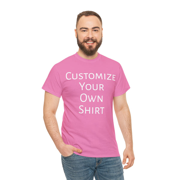 Create Your Own Shirt (White Font) - Weave Got Gifts - Unique Gifts You Won’t Find Anywhere Else!