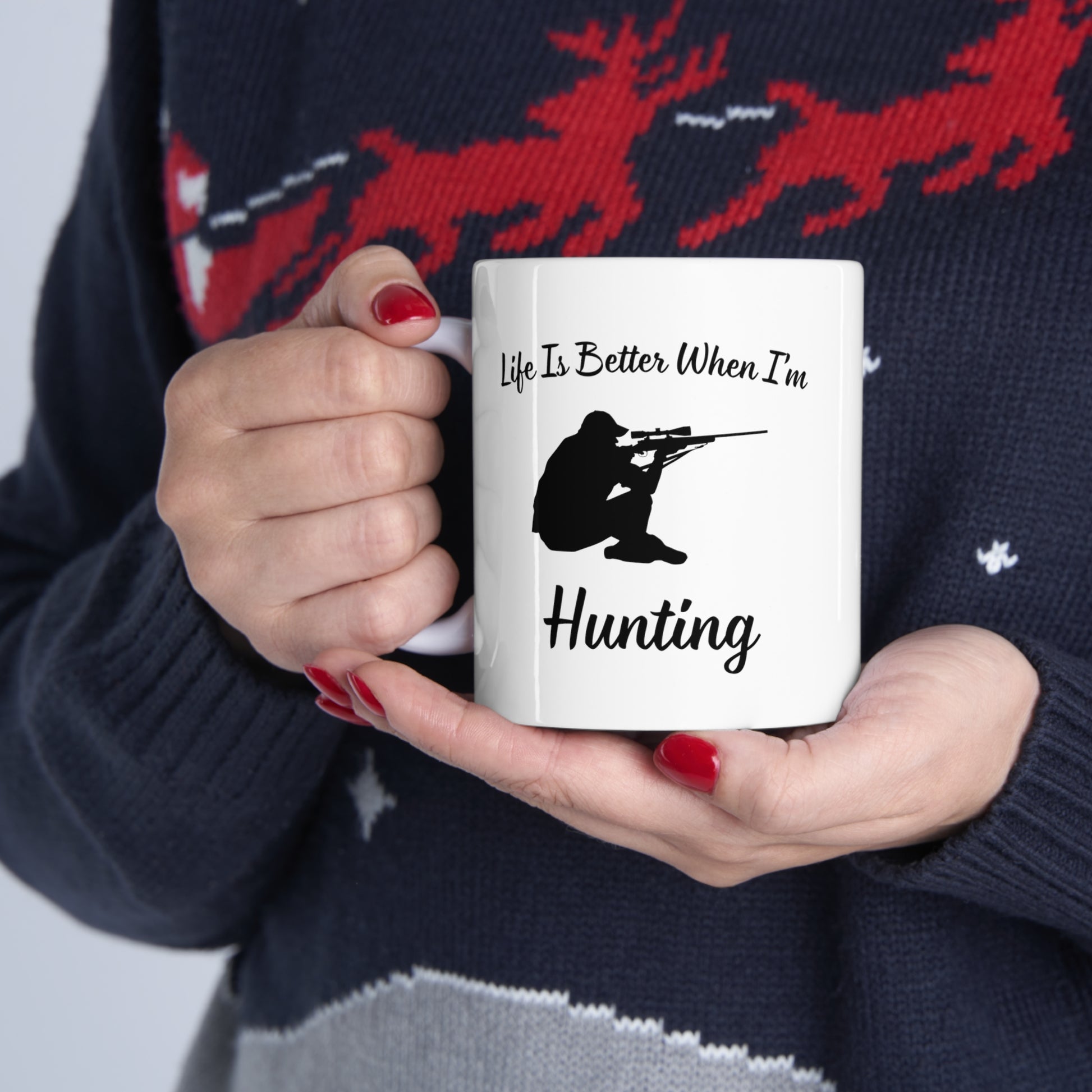 Morning brew mug with "Life Is Better When I'm Hunting" message.