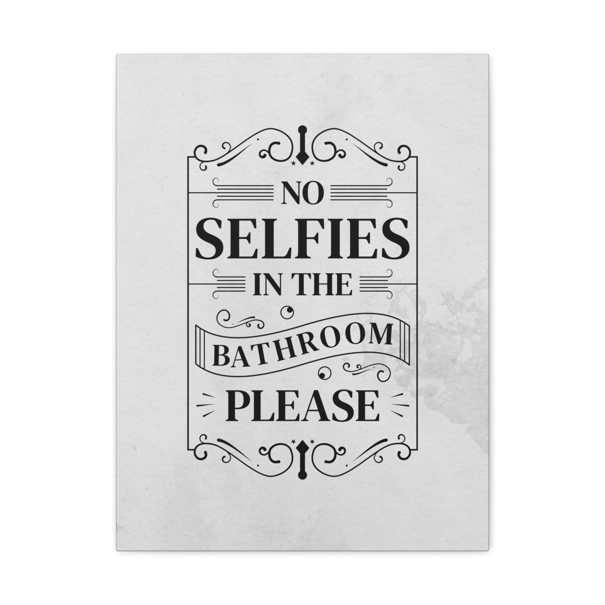 "No Bathroom Selfies" Wall Art - Weave Got Gifts - Unique Gifts You Won’t Find Anywhere Else!