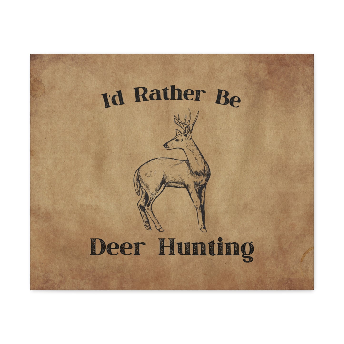 "I'd Rather Be Deer Hunting" Wall Art - Weave Got Gifts - Unique Gifts You Won’t Find Anywhere Else!