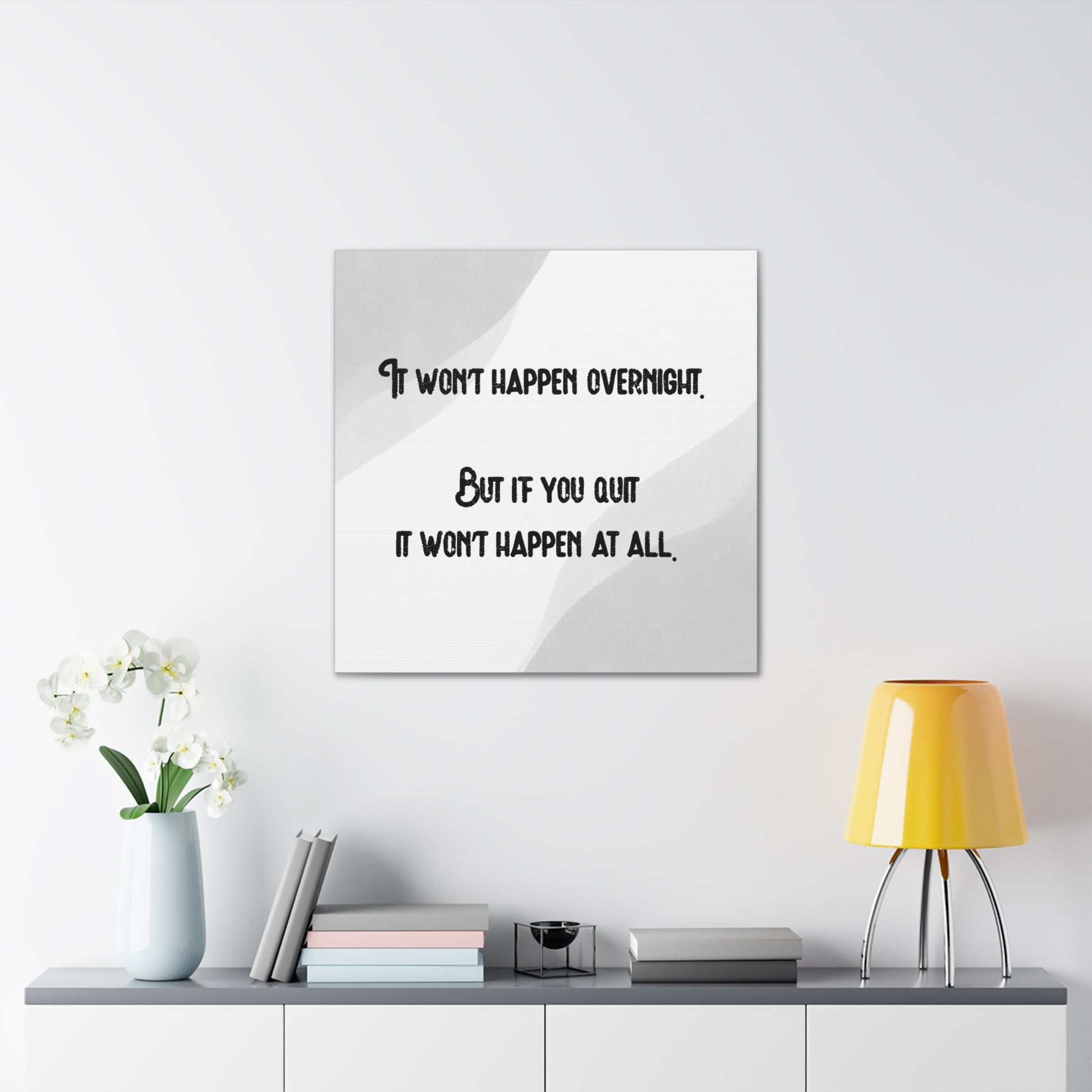 "It Won't Happen Overnight" Wall Art - Weave Got Gifts - Unique Gifts You Won’t Find Anywhere Else!