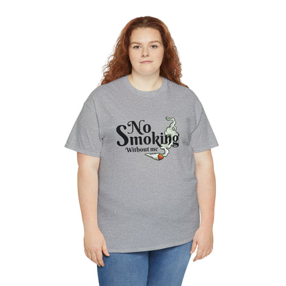 "No Smoking Without Me" T-Shirt - Weave Got Gifts - Unique Gifts You Won’t Find Anywhere Else!