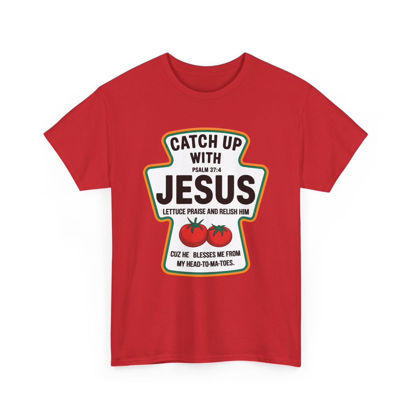 Catch Up With Jesus T-Shirt