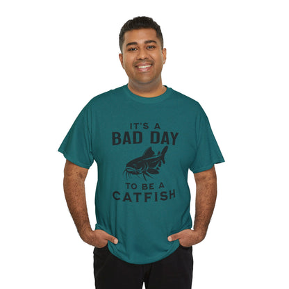 It's A Bad Day To Be A Catfish T-Shirt