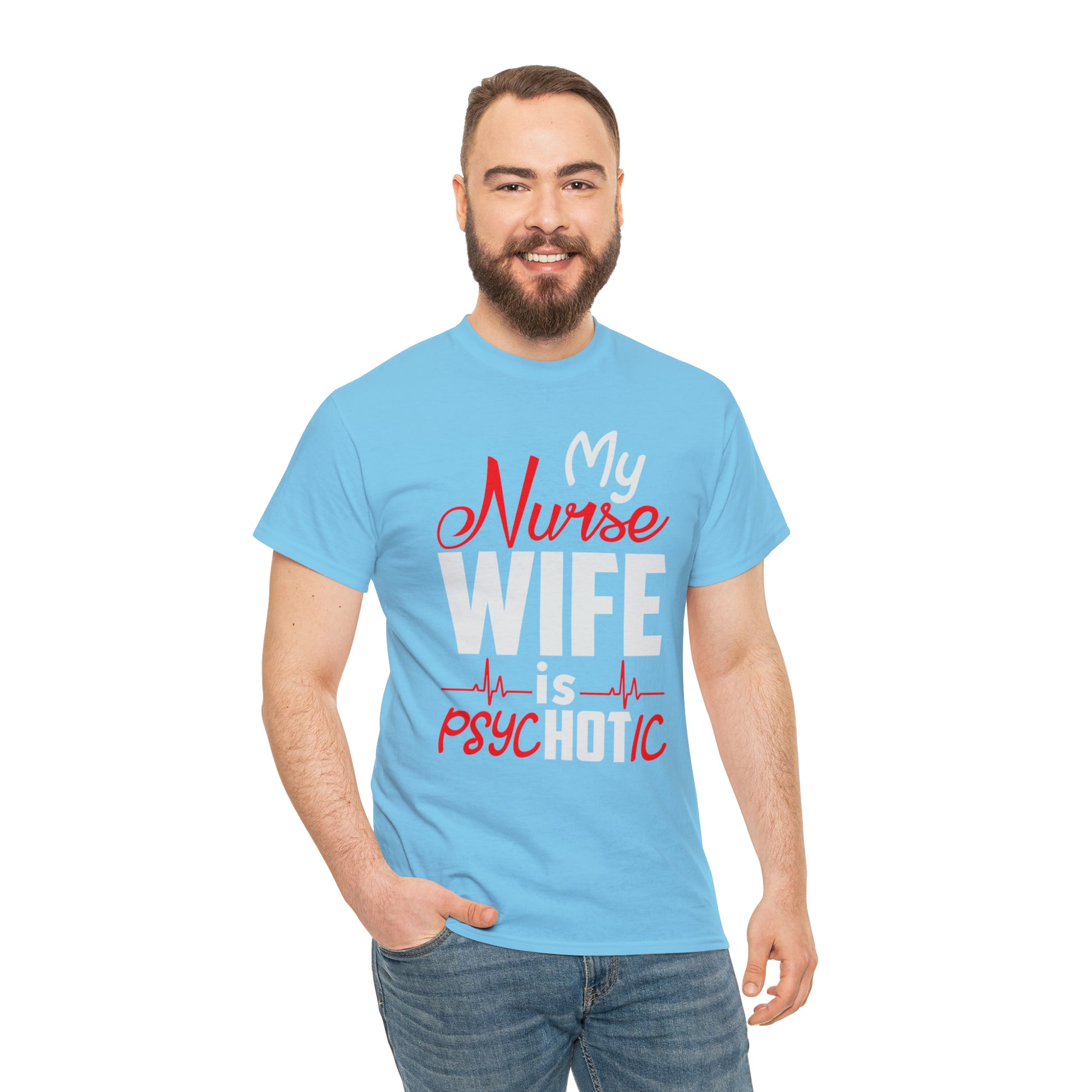 "My Nurse Wife Is PsycHOTic" T-Shirt - Weave Got Gifts - Unique Gifts You Won’t Find Anywhere Else!