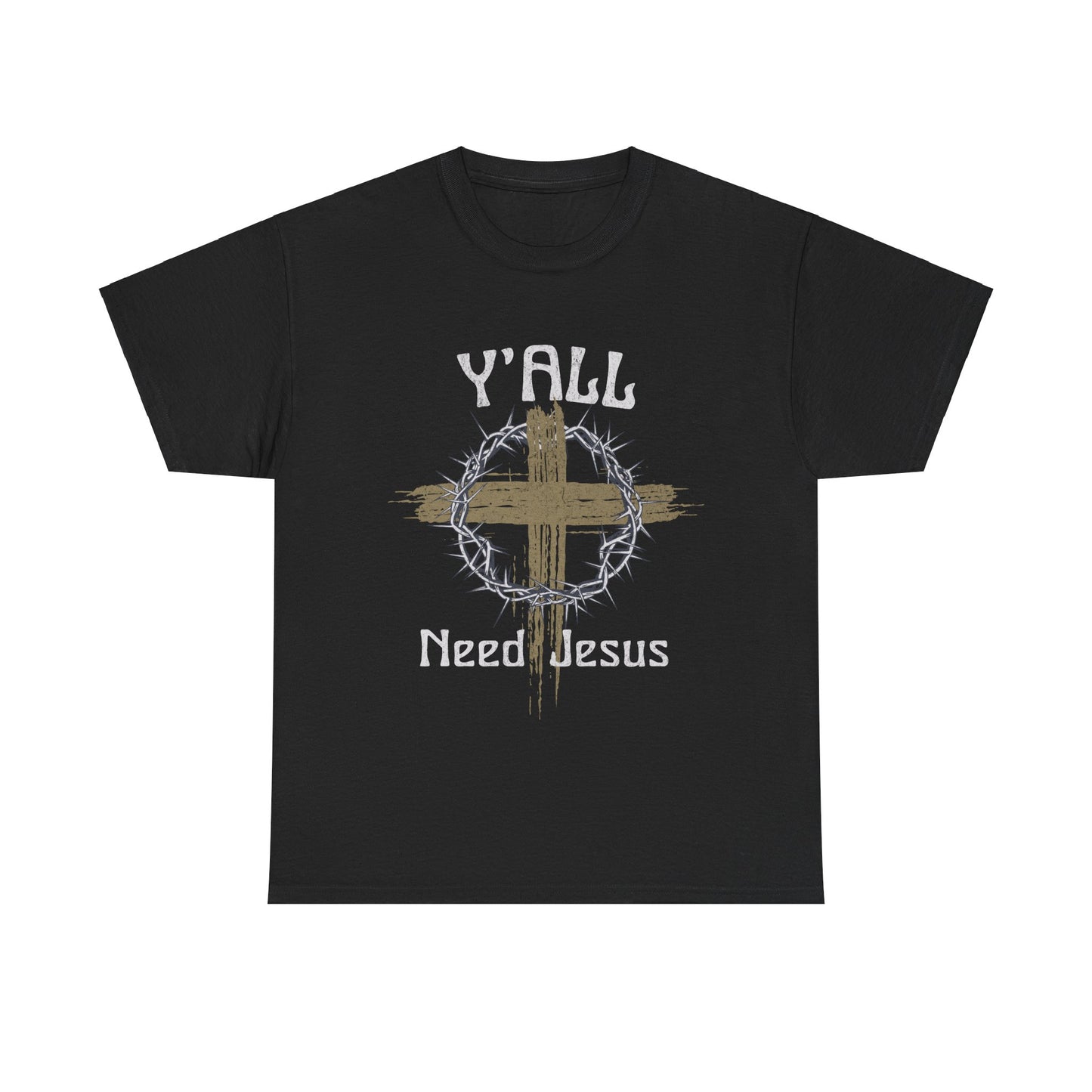 Y'all Need Jesus T-Shirt